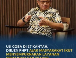 Uji Coba di 17 Kantah, Dirjen PHPT Ajak Masyarakat Ikut Menyempurnakan Layanan Peralihan Hak 10 Hari